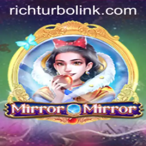 MirrorMirror: A Deep Dive into the Enchanting World of Rich Turbo