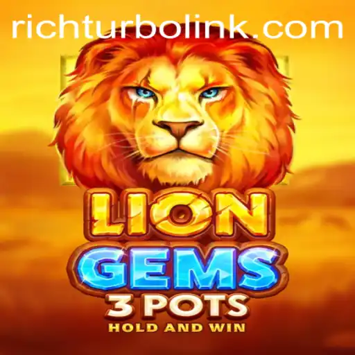 Discover the Thrill of LionGems3pots: Rich Turbo Edition